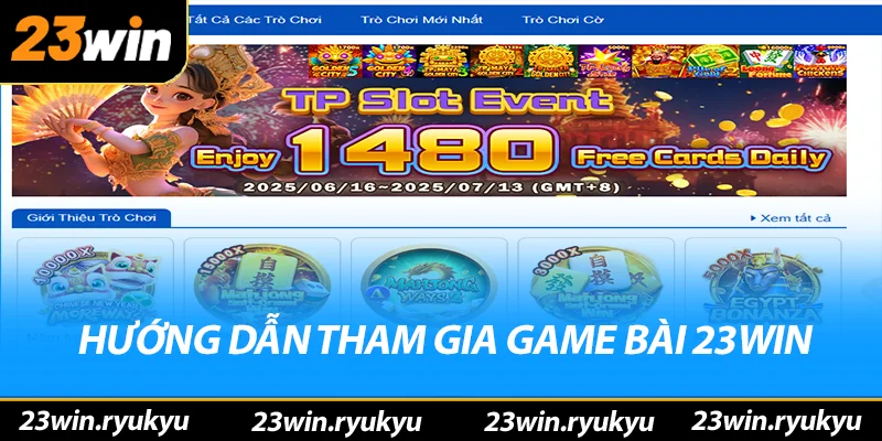 Game Bài 23win Hướng dẫn tham gia trải nghiệm game bài 23win
